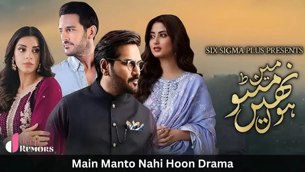Main Manto Nahi Hoon Drama, Cast